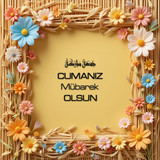 Cumanız Mübarek Olsun 180620251550 N160