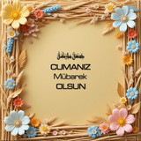 Cumanız Mübarek Olsun 180620251550 N155