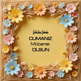 Cumanız Mübarek Olsun 180620251550 N147
