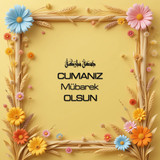 Cumanız Mübarek Olsun 180620251550 N163