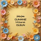 Cumanız Mübarek Olsun 180620251550 N153