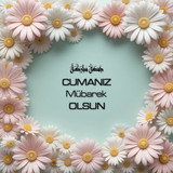 Cumanız Mübarek Olsun 180620251550 N140