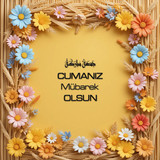 Cumanız Mübarek Olsun 180620251550 N167