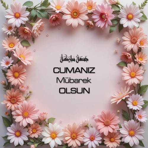 Cumanız Mübarek Olsun 180620251550 N194.jpg