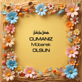 Cumanız Mübarek Olsun 180620251550 N177