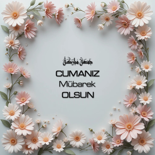 Cumanız Mübarek Olsun 180620251550 N201