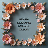 Cumanız Mübarek Olsun 180620251550 N202