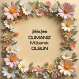 Cumanız Mübarek Olsun 180620251550 N195