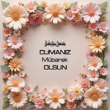 Cumanız Mübarek Olsun 180620251550 N203