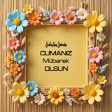 Cumanız Mübarek Olsun 180620251550 N168