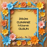 Cumanız Mübarek Olsun 180620251550 N173