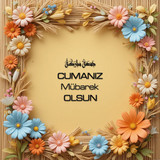 Cumanız Mübarek Olsun 180620251550 N171