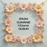 Cumanız Mübarek Olsun 180620251550 N19