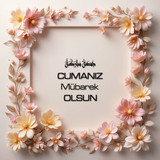 Cumanız Mübarek Olsun 180620251550 N10