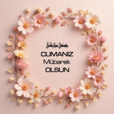 Cumanız Mübarek Olsun 180620251550 N21