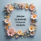 Cumanız Mübarek Olsun 180620251550 N33