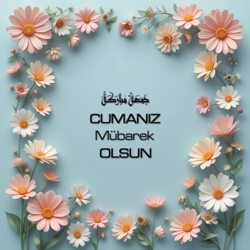 Cumanız Mübarek Olsun 180620251550 N217.jpg