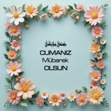 Cumanız Mübarek Olsun 180620251550 N226