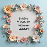 Cumanız Mübarek Olsun 180620251550 N230