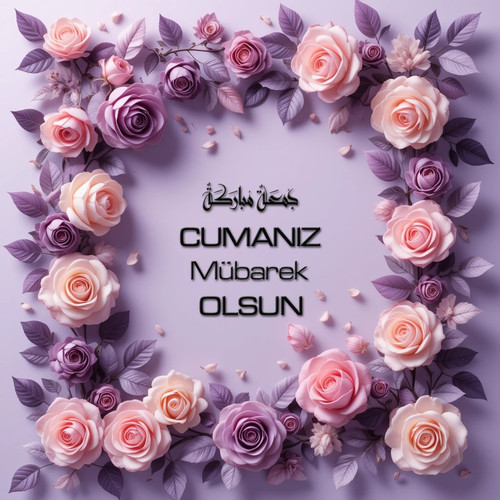Cumanız Mübarek Olsun 180620251550 N46.jpg