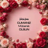 Cumanız Mübarek Olsun 180620251550 N58