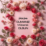 Cumanız Mübarek Olsun 180620251550 N61