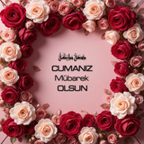 Cumanız Mübarek Olsun 180620251550 N57
