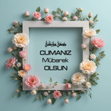 Cumanız Mübarek Olsun 180620251550 N72