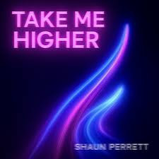 Shaun Perrett - Take Me Higher [Acapella] [135BPM_F♯Major]