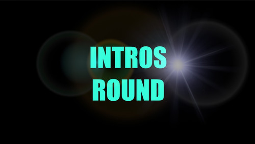 Intros Round