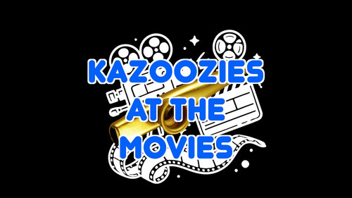 Kazoozies At The Movies.jpg