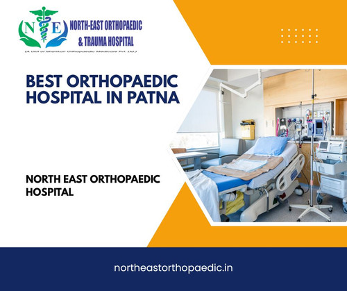 Best Orthopaedic Hospital in Patna: North East Orthopaedic Hospital.jpg