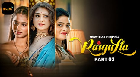 Rasgulla 2025 Mooviplay Ep6 Hot Web Series