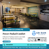 No more power cuts, no more pauses enjoy continuous comfort at Sri Ram PG Colive.
