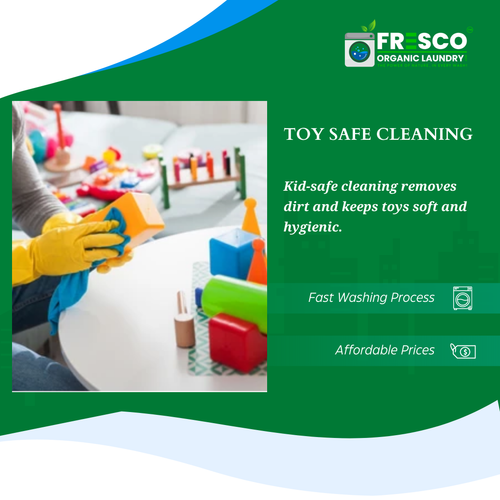 Fresco Organic Laundry in Banjara Hills offers organic Toy Dry Cleaning..png
