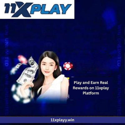 Play and Earn Real Rewards on 11xplay Platform.jpg