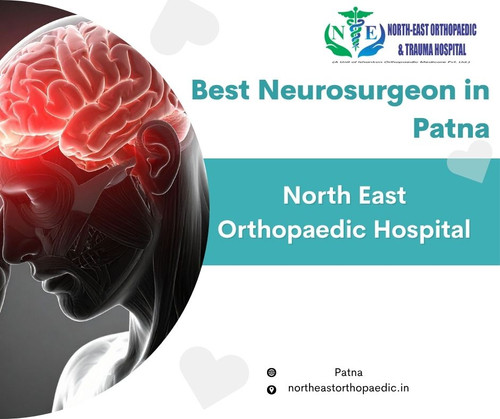 Best Neurosurgeon in Patna: North East Orthopaedic Hospital.jpg