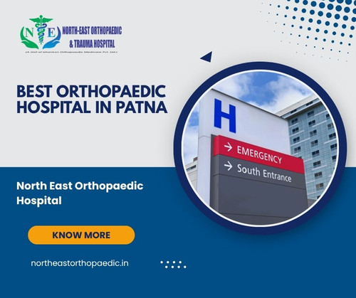 Best Orthopaedic Hospital in Patna: North East Orthopaedic Hospital.jpg