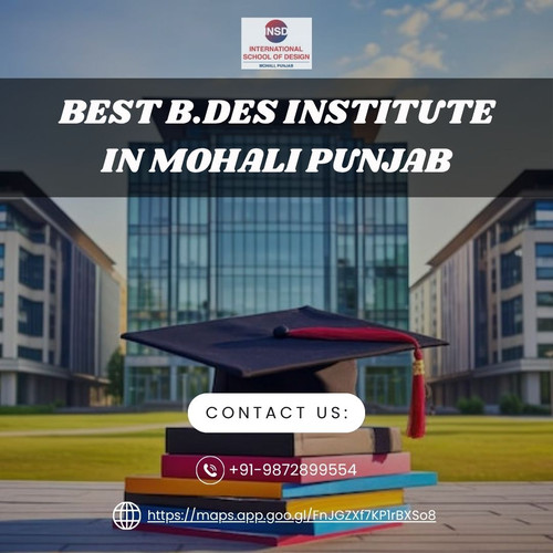 Best B.Des Institute in Mohali Punjab – Shape Your Future in Design.jpg