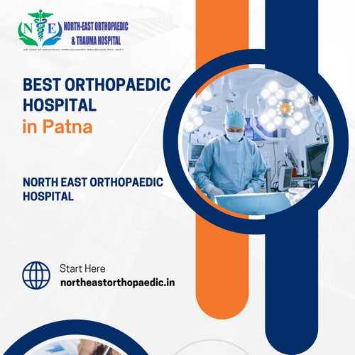 Best Orthopaedic Hospital in Patna: North East Orthopaedic Hospital.jpg