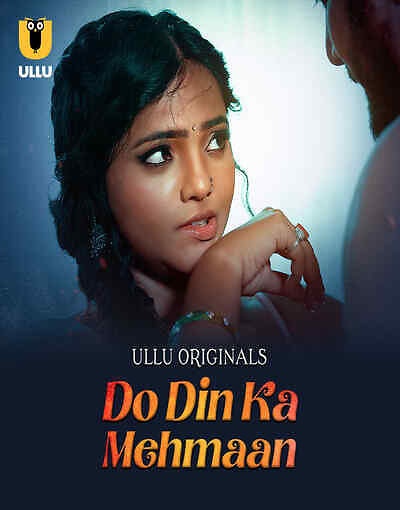 Do Din Ka Mehmaan Part 1 Ullu Ep1-4 Hot Series Download