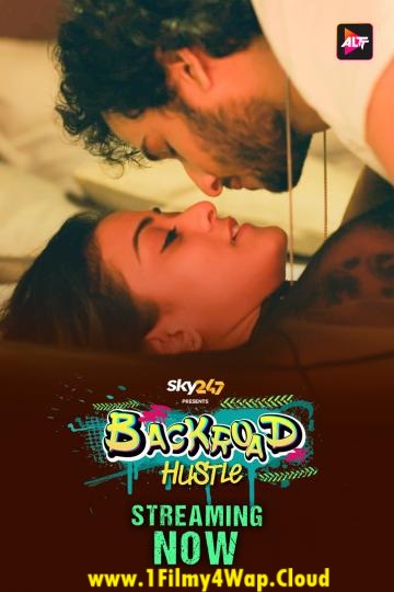 Backroad Hustle (2025) S01 AltBalaji Hindi Web Series WEB-DL X264 AAC 1080p | 720p | 480p | Download