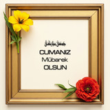 Cumanız Mübarek Olsun 160620250248 N49