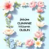 Cumanız Mübarek Olsun 160620250248 N23