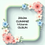 Cumanız Mübarek Olsun 160620250248 N10
