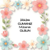 Cumanız Mübarek Olsun 160620250248 N31
