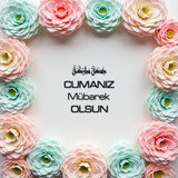 Cumanız Mübarek Olsun 160620250248 N112