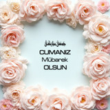 Cumanız Mübarek Olsun 160620250248 N133