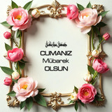 Cumanız Mübarek Olsun 160620250248 N96